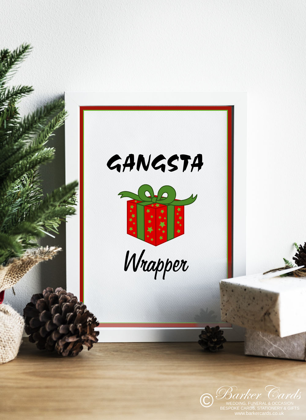 Alternative Christmas gift ideas. Gangsta Wrapper Festive Wall Prints & Funny Christmas Pictures